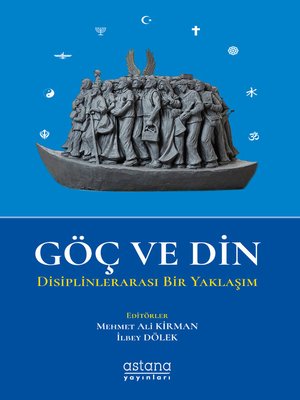 cover image of GÖÇ VE DİN Disiplinlerarası Bir Yaklaşım